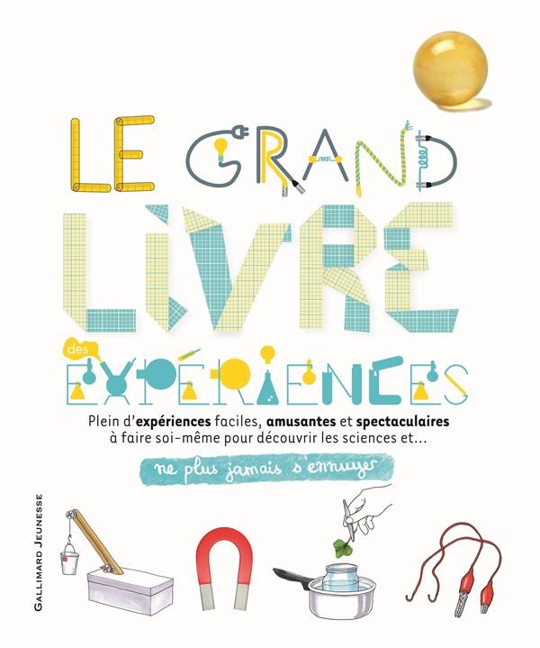  Ne plus jamais s'ennuyer ; le grand livre des expériences 