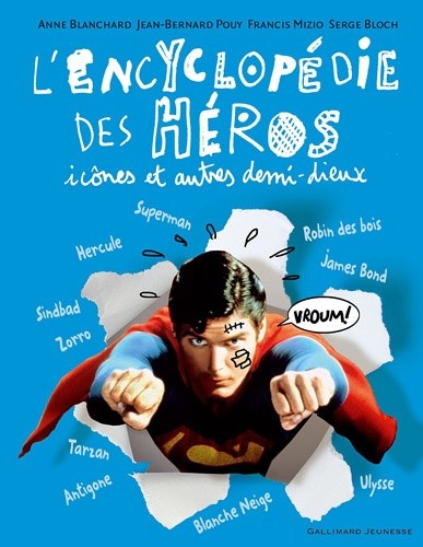  L'encyclopédie des héros, icônes et autres demi-dieux 