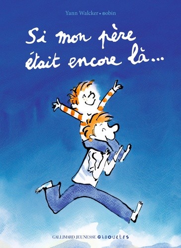  Si mon père était encore là...  