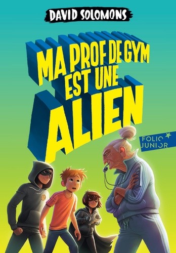  Ma prof de gym est une alien  