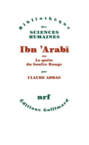  Ibn °ArabÅi ou la Quête du soufre rouge 