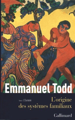  L'origine des systèmes familiaux - Tome 1 : l'Eurasie 