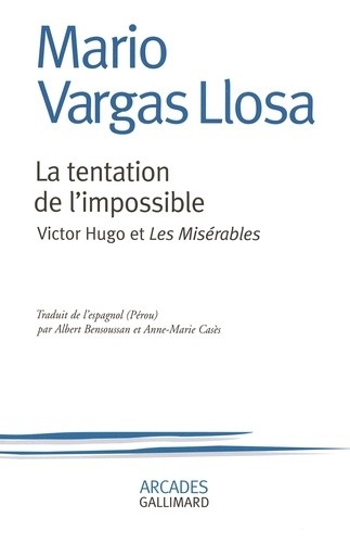  La tentation de l'impossible - Victor Hugo et Les Misérables  