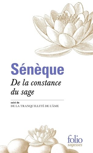  De la constance du sage - Suivi de La tranquillité de l'âme  