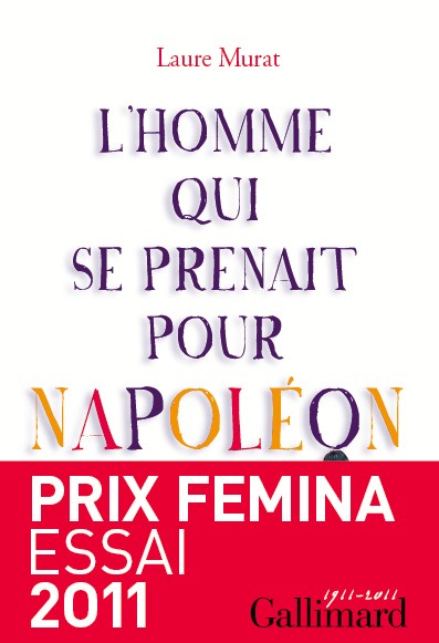  L'homme qui se prenait pour Napoléon et autres essais pour une histoire politique de le folie  
