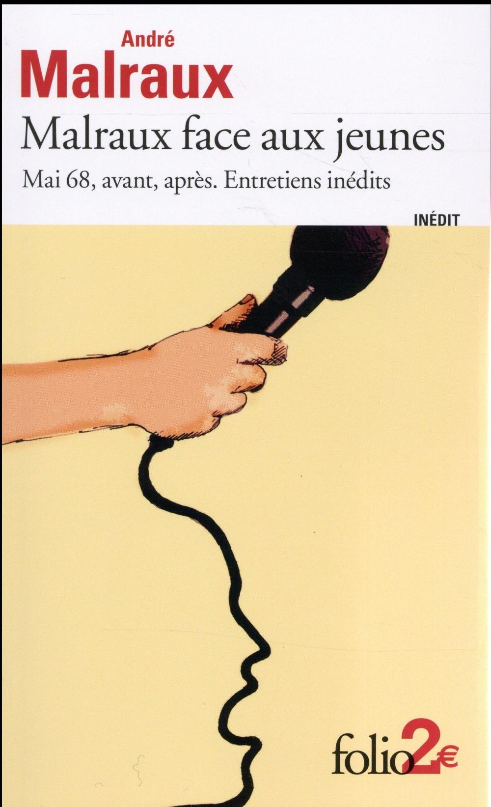  Malraux face aux jeunes : Mai 68, avant, après ; entretiens inédit  