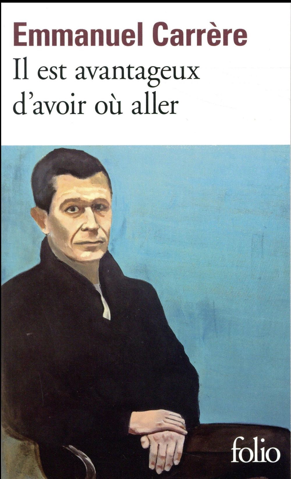  Il est avantageux d'avoir où aller 