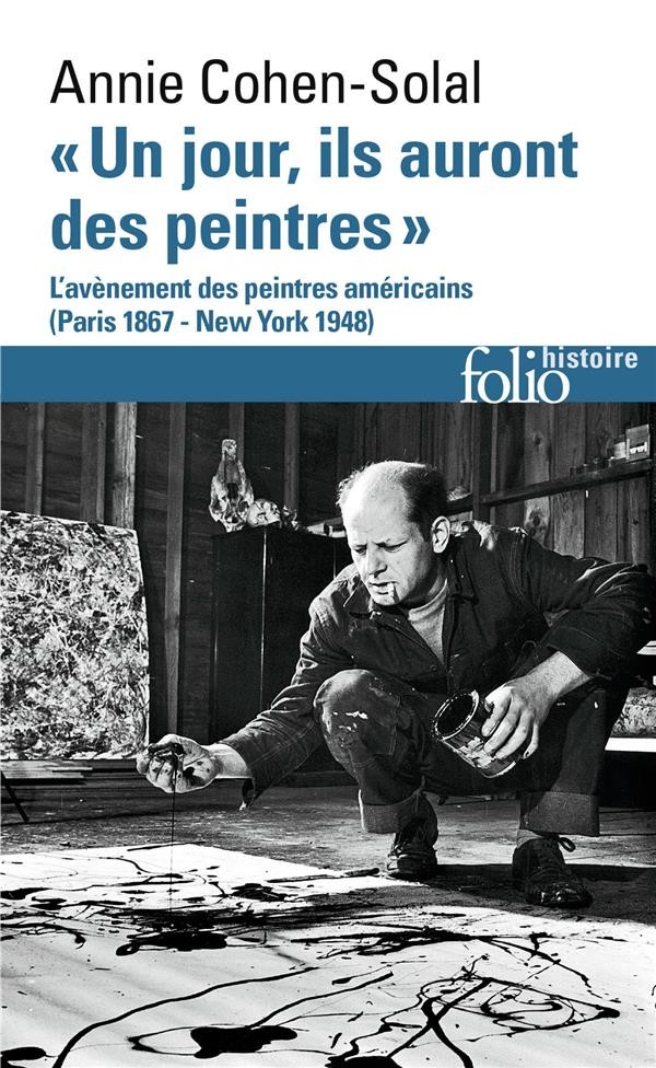  Un jour, ils auront des peintres ; l'avènement des peintures américains (Paris 1867-New York 1948) 