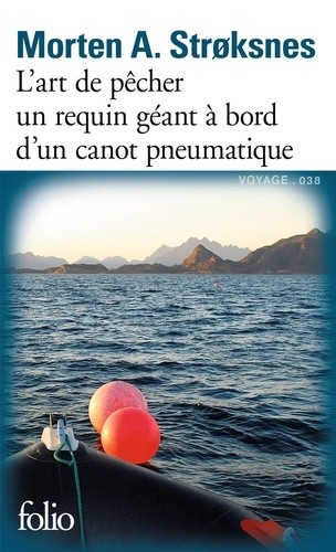  L'art de pêcher un requin géant à bord d'un canot pneumatique - Le livre de mer  