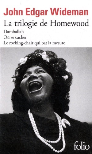 La trilogie de Homewood - Damballah ; Où se cacher ; Le rocking-chair qui bat la mesure La trilogie de Homewood - Damballah ; Où se cacher ; Le rocking-chair qui bat la mesure