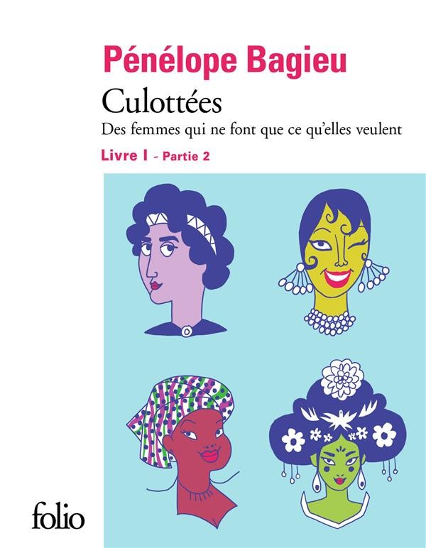  Culottées ; des femmes qui ne font que ce qu'elles veulent t.1 ; partie 2 