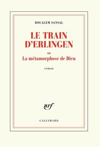  Le train d’Erlingen ou La métamorphose de Dieu  