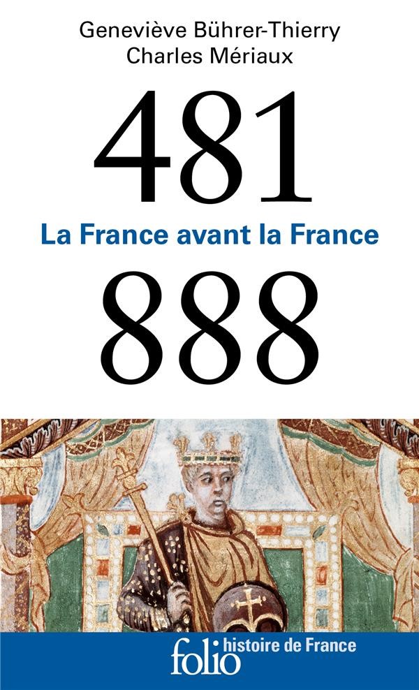  La France avant la France ; 481-888 