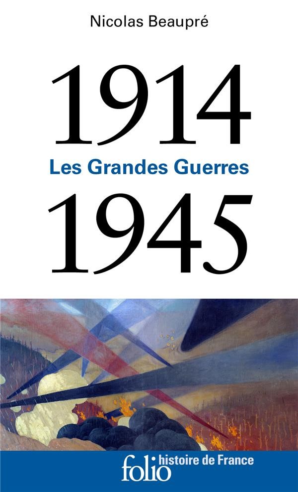 Les Grandes Guerres ; 1914-1945 