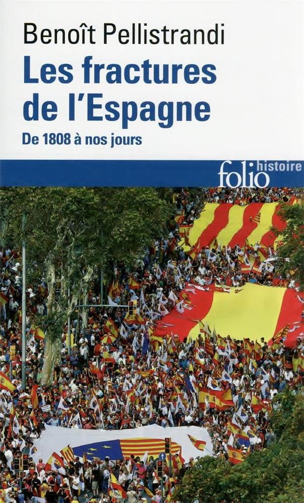  Les fractures de l'espagne - de 1808 a nos jours 