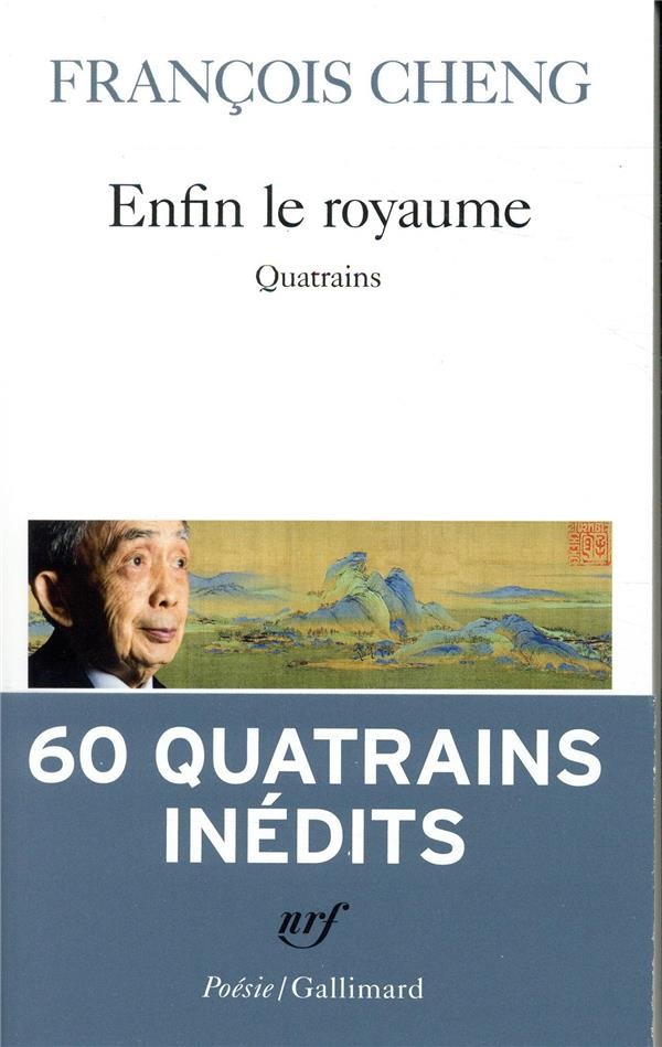  Enfin le royaume ; quatrains 