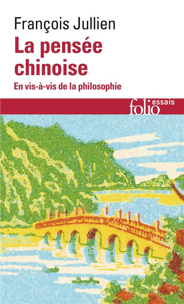  La pensée chinoise ; en vis-à-vis de la philosophie 