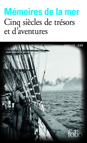  Mémoires de la mer - Cinq siècles de trésors et d'aventures  