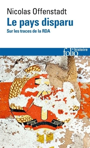  Le pays disparu - Sur les traces de la RDA  