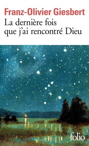  La dernière fois que j'ai rencontré Dieu  