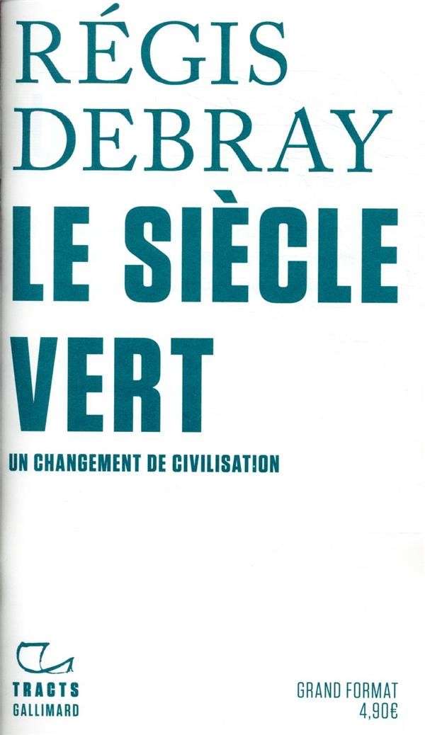  Le siècle vert ; un changement de civilisation 