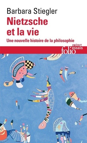  Nietzsche et la vie - Une nouvelle histoire de la philosophie  