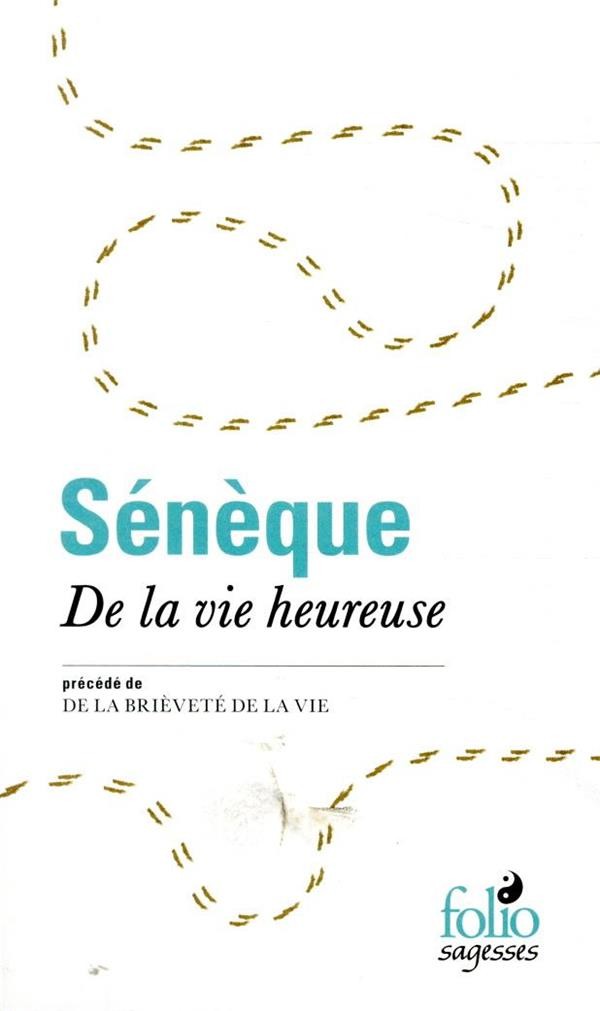  De la vie heureuse / de la brièveté de la vie 