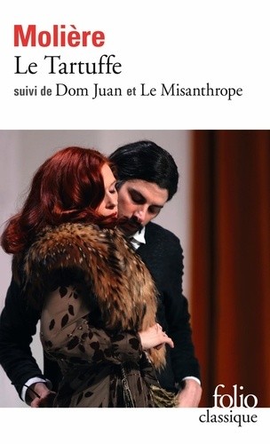  Le Tartuffe ; Dom Juan ; Le Misanthrope  