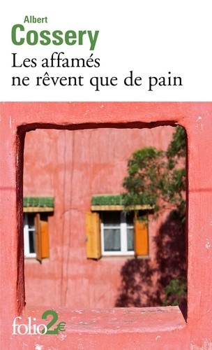  Les affamés ne rêvent que de pain - Précédé de Danger de la fantaisie  