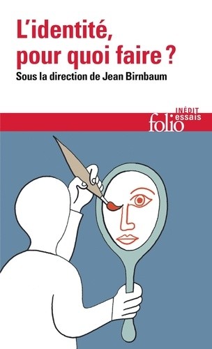  L’identité, pour quoi faire ?  