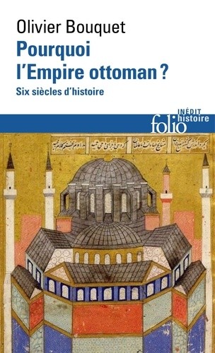  Pourquoi l'Empire Ottoman ? - Six siècles d'histoire  