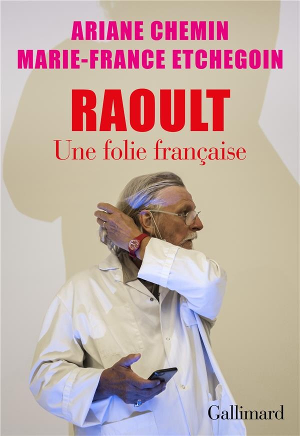  Raoult : une folie française 