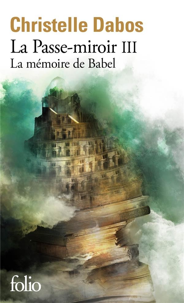  La Passe-miroir t.3 ; la mémoire de Babel 