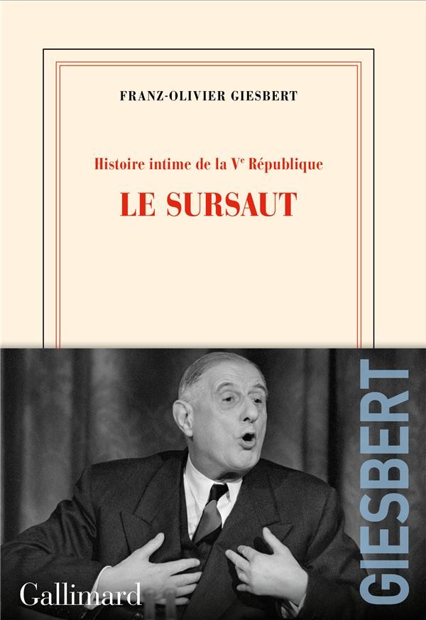  Histoire intime de la Ve République : le sursaut 