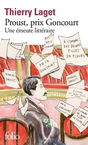  Proust, prix Goncourt - Une émeute littéraire  