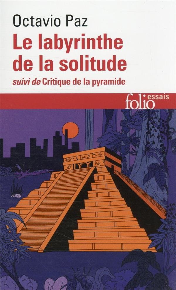  Le labyrinthe de la solitude / critique de la pyramide 