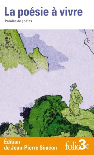  La poésie à vivre - Paroles de poètes  