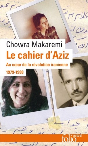  Le cahier d'Aziz - Au cœur de la révolution iranienne 1979-1988  