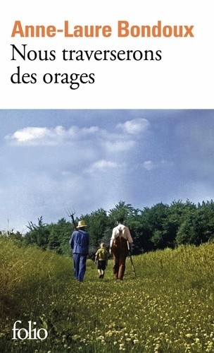 NOUS TRAVERSERONS DES ORAGES
