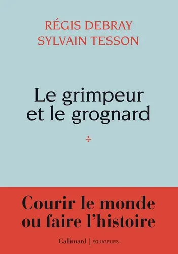 LE GRIMPEUR ET LE GROGNARD