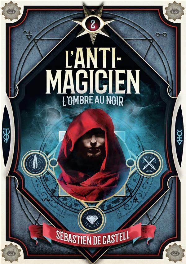 L'anti-magicien t.2 ; l'ombre au noir 