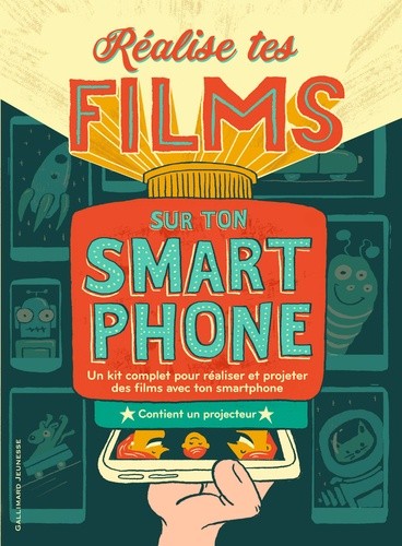  Réalise tes films sur ton smartphone - Un kit complet pour réaliser et projeter des films avec ton smartphone - Contient un projecteur 