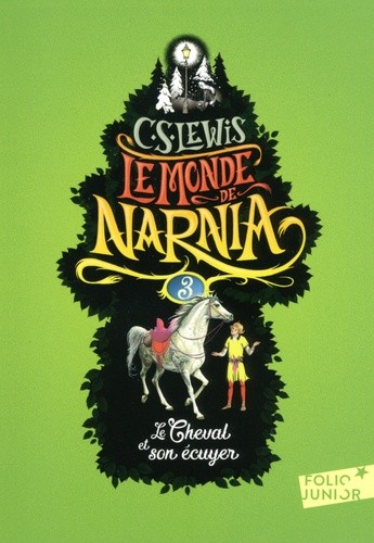  Le Monde de Narnia Tome 3  