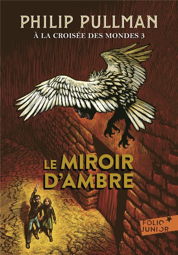  à la croisée des mondes t.3 ; le miroir d'ambre 