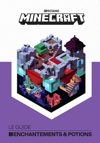  Minecraft, le guide enchantements & potions  