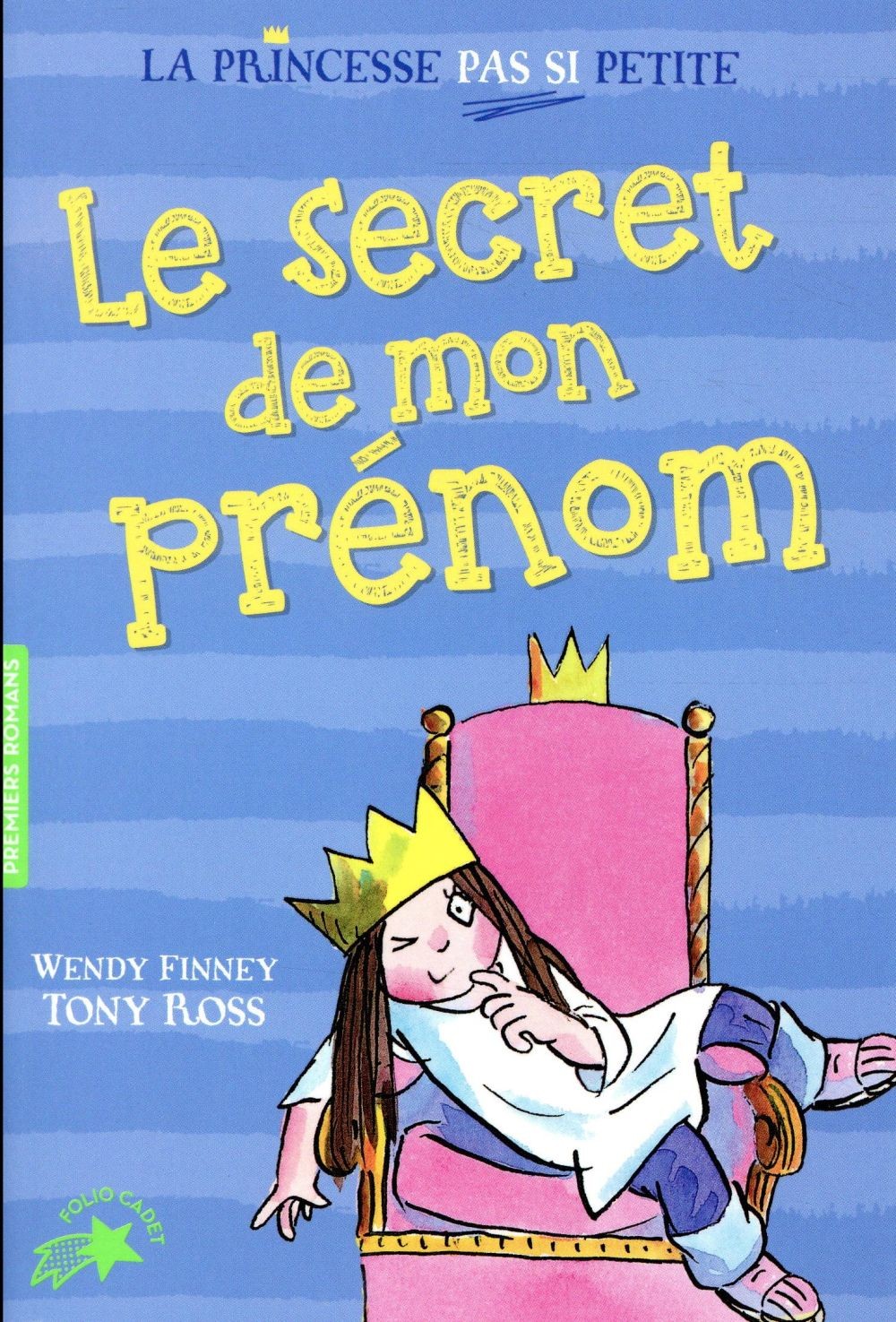  La princesse pas si petite t.1 ; le secret de mon prénom 