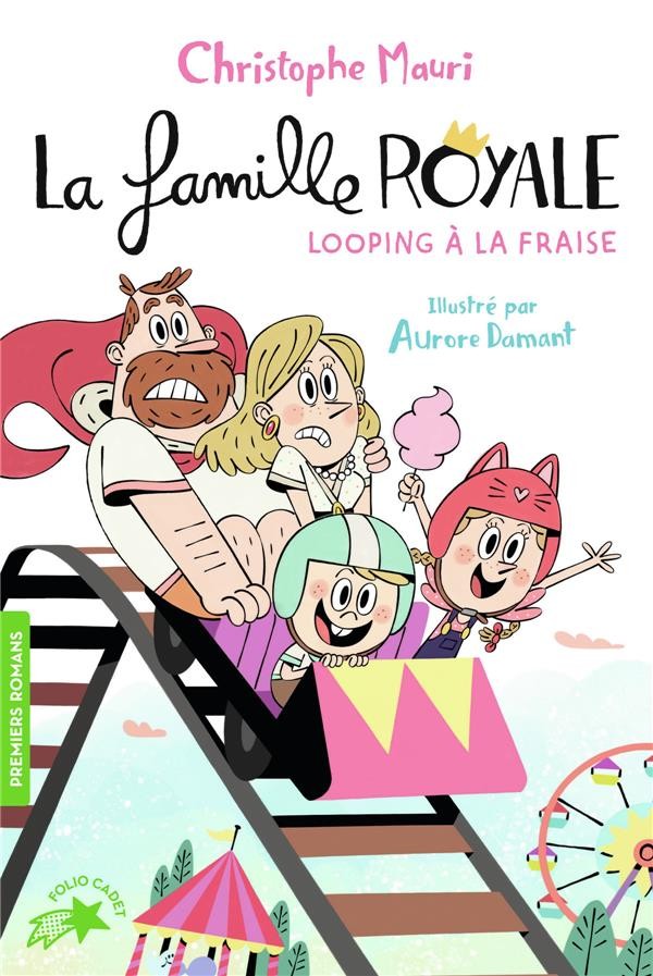  La famille royale t.7 ; looping à la fraise 