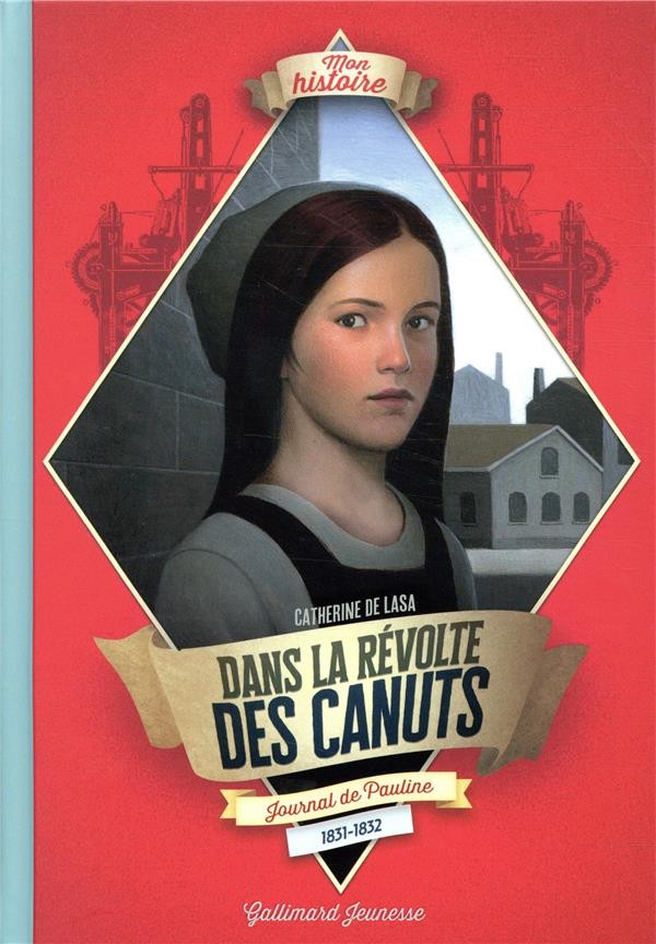  Dans la révolte des Canuts ; journal de Pauline ;1831-1832 