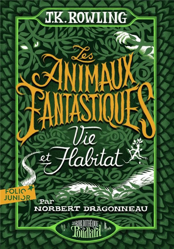  Les animaux fantastiques ; vie & habitat 