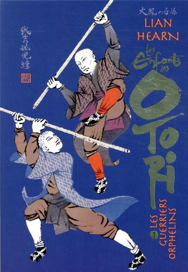 Les enfants des Otori t.1 ; les guerriers orphelins  